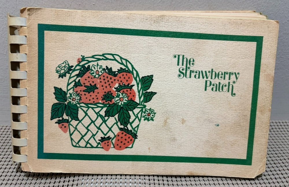 The Strawberry Patch Cookbook Kindervelt Cincinnati Children's Hospital 1977